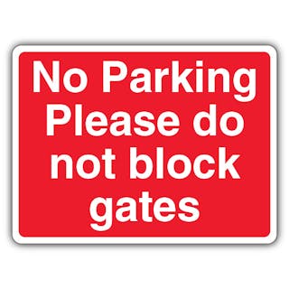 No Parking Please Do Not Block Gates