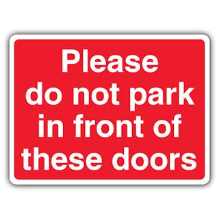 Please Do Not Park In Front Of These Doors