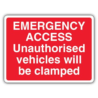 Emergency Access Unauthorised Vehicles Will Be Clamped