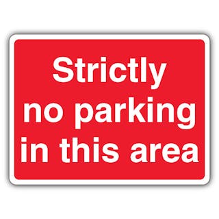Strictly No Parking In This Area
