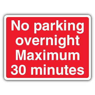No Parking Overnight Maximum 30 Minutes