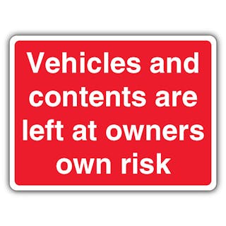 Vehicles & Contents Left At Owners Own Risk
