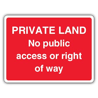 Private Land No Public Access Or Right Of Way - Red Landscape