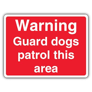 Warning Guard Dogs Patrol This Area - Red Landscape