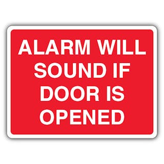 Alarm Will Sound If Door Is Opened