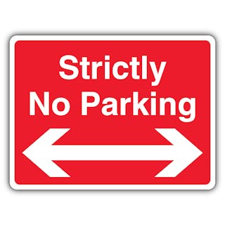 Strictly No Parking - Landscape - Arrow Left/Right