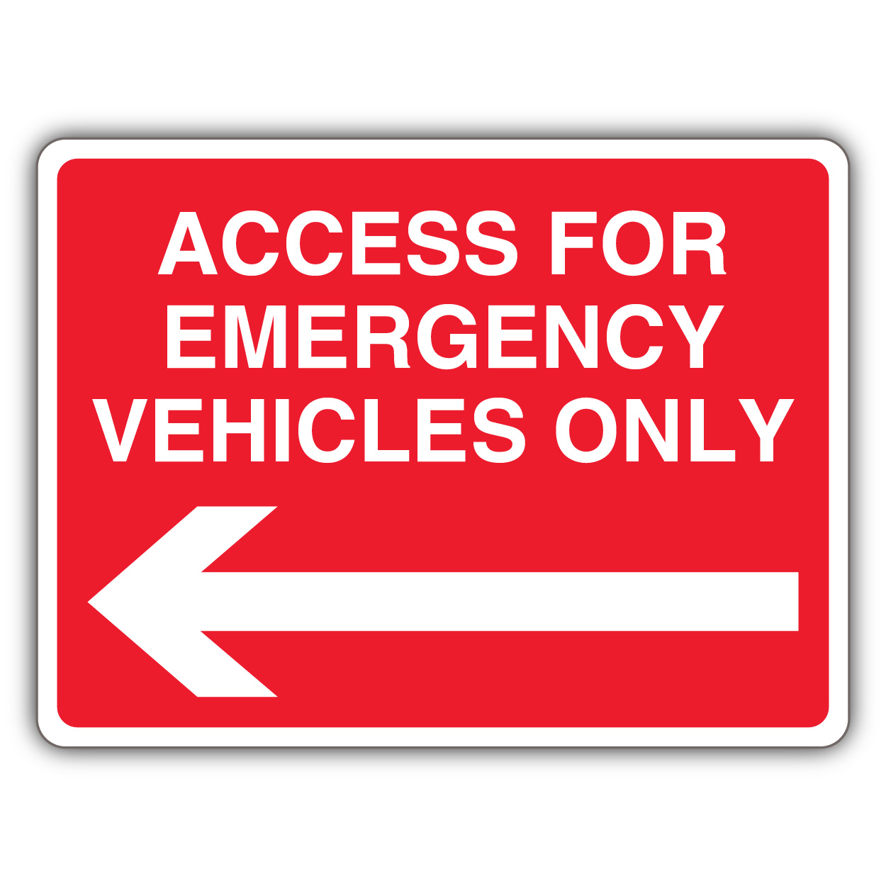 Access For Emergency Vehicles Only - Arrow Left | Emergency Access | No ...