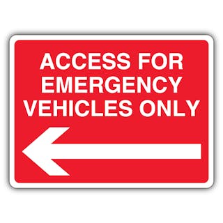 Access For Emergency Vehicles Only - Arrow Left