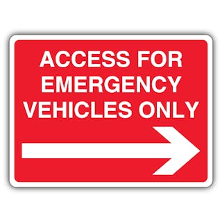 Access For Emergency Vehicles Only - Arrow Right