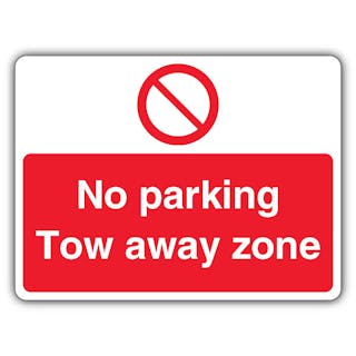 No Parking Tow Away Zone - Prohibitory Circle