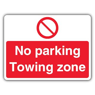 No Parking Towing Zone - Prohibitory Circle - Landscape