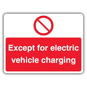 Except Electric Vehicle Charging - Prohibition Symbol - Landscape