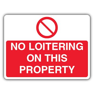 No Loitering On This Property - Prohibitory Blank Circle - Landscape