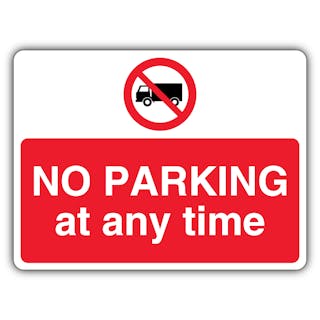 No Parking At Any Time - Prohibition Symbol With Lorry