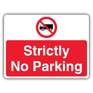 Strictly No Parking - Prohibition Symbol With Lorry