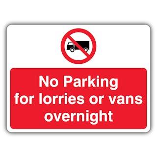No Parking For Lorries Or Vans Overnight