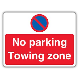 No Parking Towing Zone - Prohibitory No Waiting - Landscape