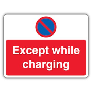 Except While Charging - No Waiting - Landscape