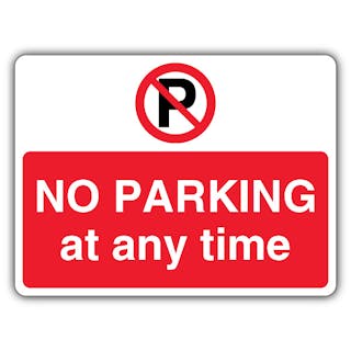 No Parking At Any Time - Prohibition Symbol with ‘P’ - Landscape