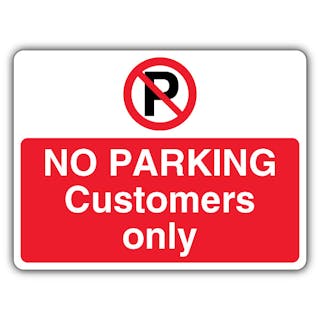 No Parking Customers only - Prohibition 'P' - Landscape