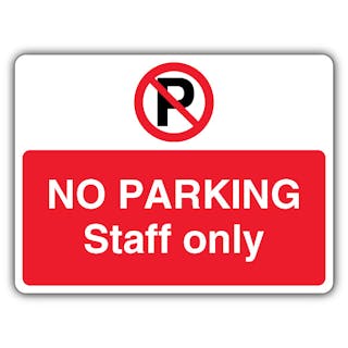 No Parking Staff Only - Prohibition Symbol With ‘P’ - Landscape