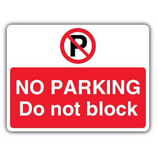 No Parking Do Not Block - Prohibition Symbol With ‘P’ - Landscape