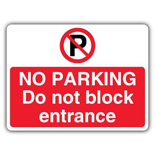 No Parking Do Not Block Entrance - Prohibition 'P' - Landscape