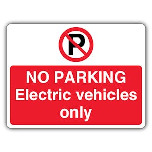 No Parking Electric Vehicles Only - Prohibition 'P' - Landscape