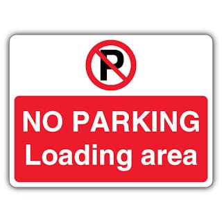 No Parking Loading Area - Prohibition Symbol With ‘P’ - Landscape