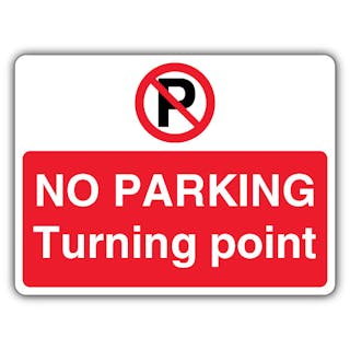 No Parking Turning Point - Prohibition 'P' - Landscape