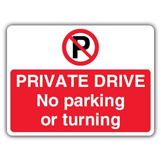 Private Drive No Parking Or Turning - Prohibition 'P' - Landscape