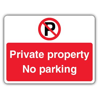 Private Property No Parking - Prohibition 'P' - Landscape