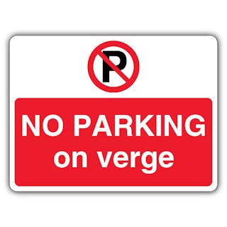 No Parking On Verge - Prohibition Symbol With ‘P’ - Landscape