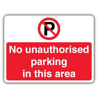 No Unauthorised Parking In This Area - Prohibition - Landscape