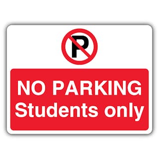 No Parking Students Only - Prohibition 'P' - Landscape