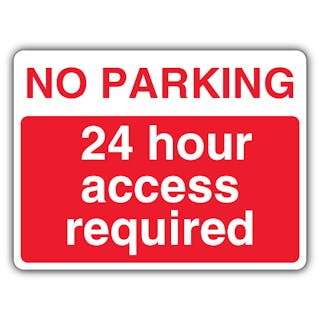 No Parking 24 Hour Access Required