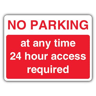 No Parking At Any Time 24 Hour Access Required - Landscape