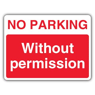 No Parking Without Permission - Landscape