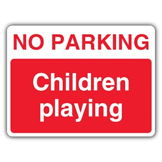 No Parking Children Playing - Landscape