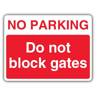 No Parking Do Not Block Gates