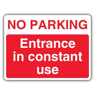 No Parking Entrance In Constant Use - Landscape
