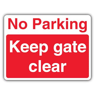 No Parking Keep Gate Clear - Landscape