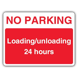 No Parking Loading/Unloading 24 Hours - Landscape