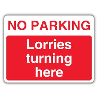 No Parking Lorries Turning Here - Landscape