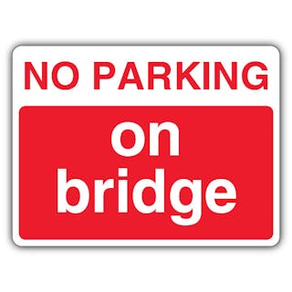 No Parking On Bridge - Landscape