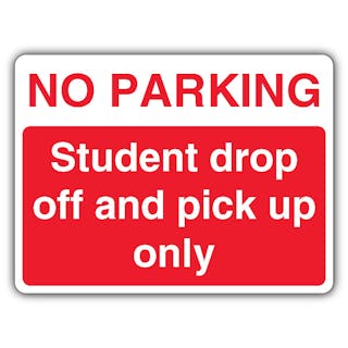 No Parking Student Drop Off Only - Landscape