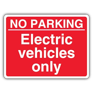 No Parking Electric Vehicles Only - Red Landscape