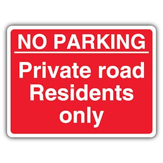 No Parking Private Road Residents Only - Red