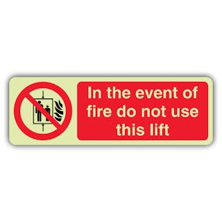 Photoluminescent In The Event Of Fire Do Not Use This Lift - Landscape