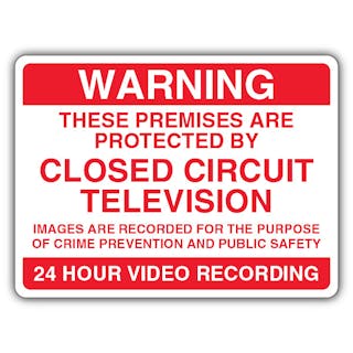 Warning These Premises Are Protected By Closed Circuit TV